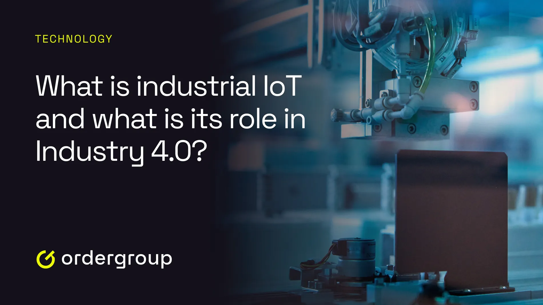 What Is "Industrial IoT" and What Is Its Role in Industry 4.0?