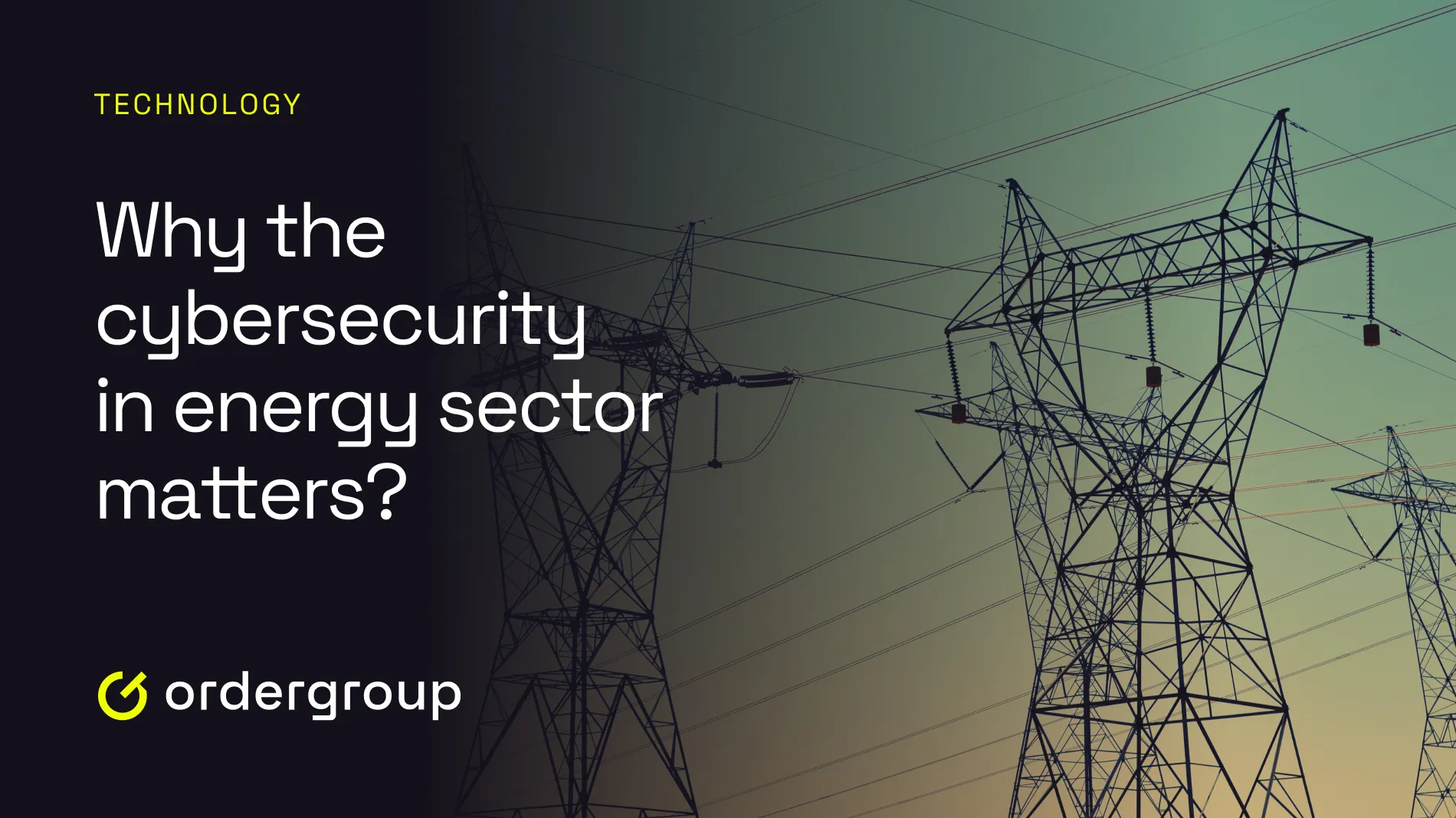 Why Does Cybersecurity in the Energy Sector Matter?